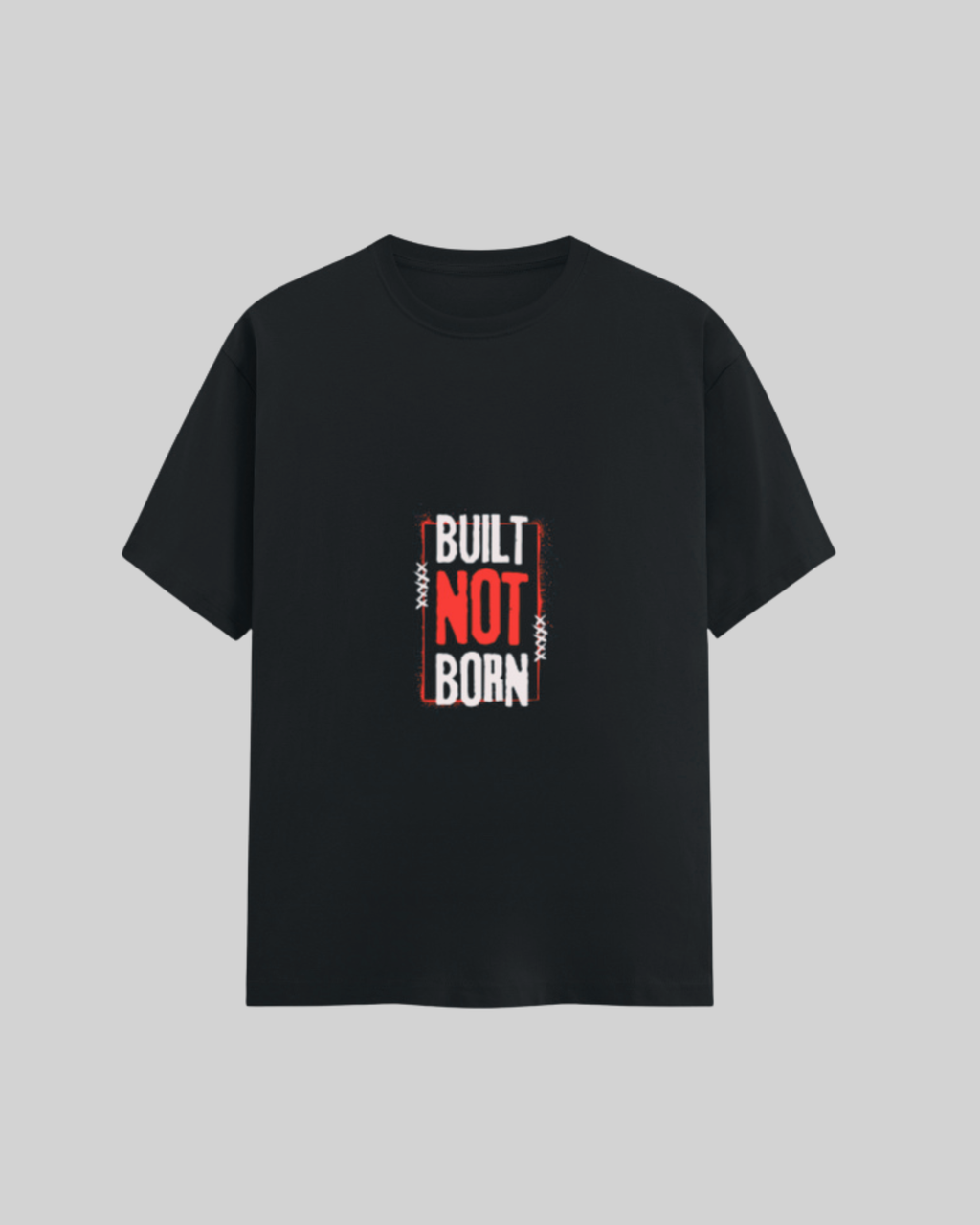 Grind Culture: "BUILT NOT BORN" Heavyweight Oversized Tee
